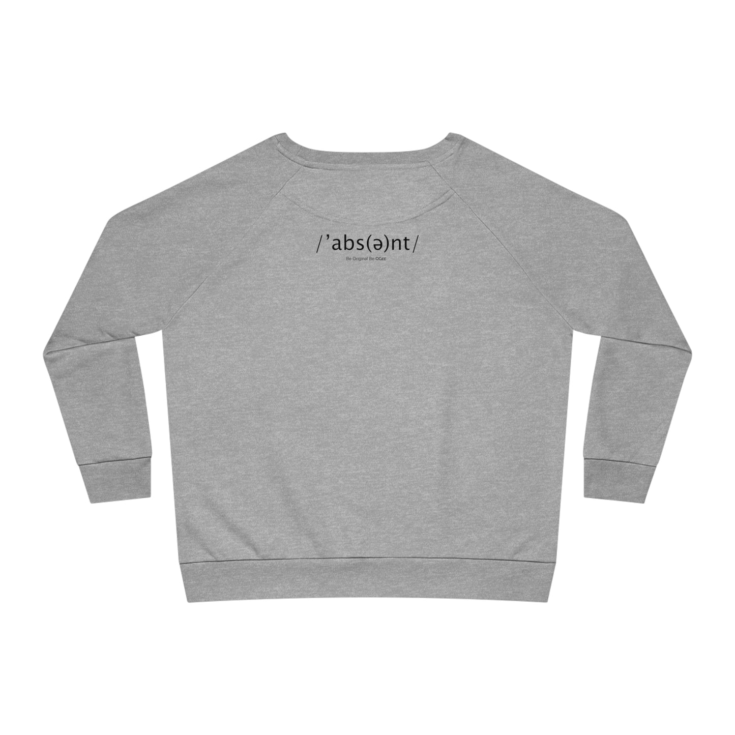 OGEE Women's Relaxed Fit Absent Sweatshirt